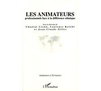 Les animateurs professionnels face à la différence ethnique - Jean-Claude Gillet - L'harmattan - broché - Essai