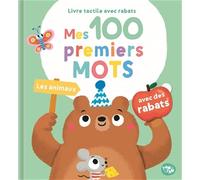 Les animaux - 100 premiers mots: avec des rabats