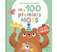 Les animaux - 100 premiers mots: avec des rabats