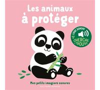 Marion Billet – Les animaux à protéger – Mes petits imagiers sonores (cartonné)
