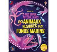 Les animaux (bizarres) des fonds marins - Mes super autocollants - Dès 5 ans