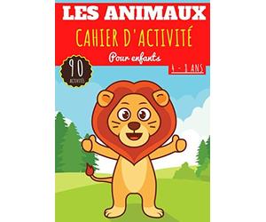 Les animaux Cahier d'activité pour enfants: Age 4 - 8 Ans Fille & Garçon | Livre Enfant d'exercices Maternelle, 90 activités et jeux pour apprendre en ... Mots mêlés et caché, Sudoku et plus.