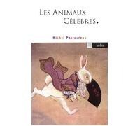 Les Animaux célèbres - Michel Pastoureau - Arlea - Poche - Guide