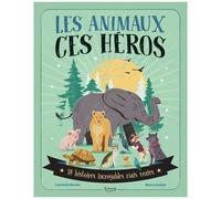 Les Animaux, Ces Héros