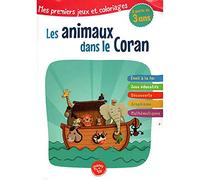 Les Animaux Dans Le Coran- Mes Premiers Jeux Et Coloriages (À Partir De 3 Ans)