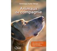 Les animaux de compagnie: Petits récits et dernières découvertes pour éclairer nos relations