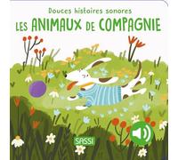 Les animaux de compagnie - Douces histoires sonores - Roberta Marcolin - Sassi - cartonné - Comptine, chant