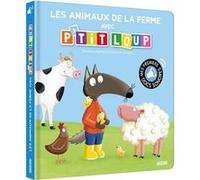 Les animaux de la ferme avec P'tit Loup Orianne Lallemand (Auteur), Eléonore Thuillier (Auteur)
