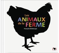 Les animaux de la ferme - François Delebecque - Grandes Personnes - cartonné - Album éveil dès la naissance