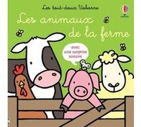 Les animaux de la ferme - Les tout-doux Usborne - Dès 6 mois Fiona Watt (Auteur), Rachel Wells (Illustration), Non Figg (Conception couverture ou illustration), Nick Stellmacher (Traduction)