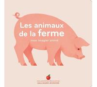 Les animaux de la ferme - Mon imagier animé - dès 1 an