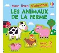 Les animaux de la ferme - Mon livre d'aimants - dès 3 ans