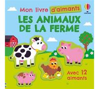 Les animaux de la ferme - Mon livre d'aimants - dès 3 ans - Kristie Pickersgill - Usborne - cartonné - Document jeunesse