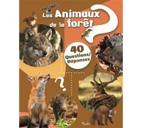 Les animaux de la forêt 40 questions/réponses - Collectif - Daphne Editions - cartonné - Document jeunesse