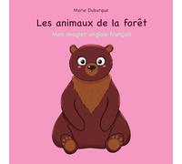 Les animaux de la forêt: Mon imagier anglais-français