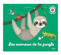 Les animaux de la jungle Marie Mazas (Auteur), Camille Roy (Illustration)