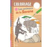 Les animaux de la savane - Coloriage - Elodie Berthon - Piccolia - broché - Document jeunesse