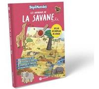 Les animaux de la savane - DépliMondes 4 ans +: Lis, déplie, joue et rencontre les animaux de la savane avec ton livre-jeu devenu imagier géant !