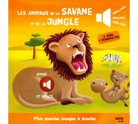 LES ANIMAUX DE LA SAVANE ET DE LA JUNGLE (COLL. MON PREMIER IMAGIER A ECOUTER)