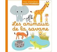 Les animaux de la savane Pascale Hédelin (Auteur), Julie Mercier (Illustration)