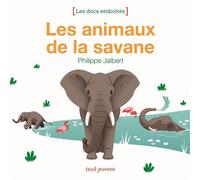 Les Animaux de la savane - Philippe Jalbert - Seuil Jeunesse - cartonné - Document jeunesse dès 3 ans