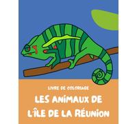 Les animaux de l'île de la Réunion: Livre de coloriage