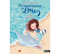 Les animaux de Lou - Courage, petit marin ! Lune Bleue Dès 6 ans