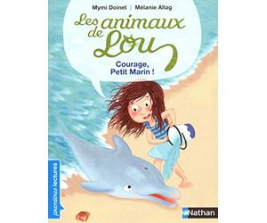 Les animaux de Lou, courage, petit marin ! - Premières Lectures CP Niveau 2 - Dès 6 ans: Niveau - Je commence à lire