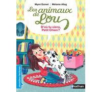 Les animaux de Lou, d'où tu viens, petit chien ? - Premières Lectures CP Niveau 3 - Dès 6 ans: Niveau - Je lis comme un grand