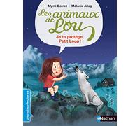 Les animaux de Lou, je te protège, petit loup ! - Premières Lectures CP Niveau 2 - Dès 6 ans: Niveau - Je commence à lire