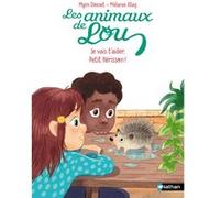 Nathan – Les Animaux de Lou : Je vais t'aider Petit Hérisson ! – Lune bleue – Dès 6 ans