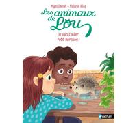 Les Animaux de Lou : je vais t'aider, Petit Hérisson ! - Mymi Doinet - Nathan - Poche - Roman cadet