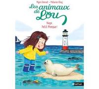 Les Animaux de Lou : Nage, Petit Phoque ! Mymi Doinet (Auteur), Mélanie Allag (Illustration)