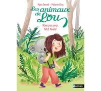 Les animaux de Lou – N'aie pas peur, petit koala ! – Lune Bleue – Dès 6 ans – Nathan