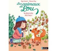 Les Animaux de Lou : Ne pleure plus, Petit Roux ! Mymi Doinet (Auteur), Mélanie Allag (Illustration)