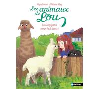 Les animaux de Lou - Pas de pyjama pour Petit lama ! - Lune bleue - Dès 6 ans