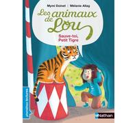 Les Animaux De Lou - Sauve-Toi, Petit Tigre !