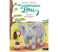 Les Animaux de Lou : Tu es libre, Petit Éléphant ! - Mymi Doinet - Nathan - Poche - Roman cadet