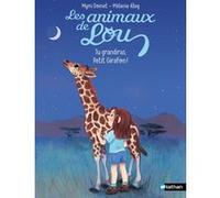 Les Animaux de Lou - Tu grandiras petit girafon ! - Lune bleue - Dès 6 ans