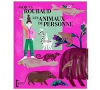 Les animaux de personne Jacques Roubaud (Auteur), Dominique Moncond'huy (Postface)