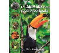 Les animaux des forêts tropicales