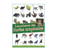 Les animaux des forêts tropicales - Collectif - Piccolia - cartonné - Document jeunesse dès 6 ans