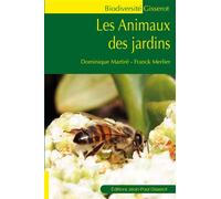 Les animaux des jardins - Dominique Martiré - Gisserot Editions - broché - Guide