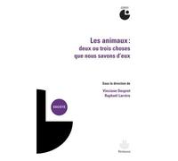 Les animaux. Deux ou trois choses que nous savons d'eux Actes du colloque, Cerisy-la-Salle, juillet 2010 - Vinciane Despret - Hermann - broché - Essai