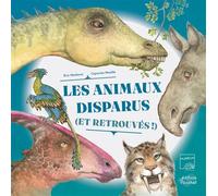 Les animaux disparus (et retrouvés !) - Eric Mathivet - Du Ricochet Eds - cartonné - Album jeunesse