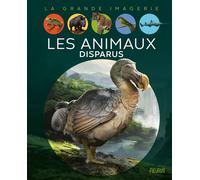 Virginie Jobé – Les animaux disparus – Illustré par Benjamin Carré – Fleurus