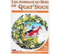LES ANIMAUX DU BOIS DE QUAT'SOUS - L'EAU ET LE FEU