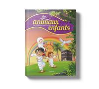 Les Animaux du coran racontés aux Enfants