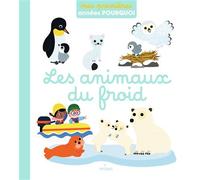 Les animaux du froid - Pascale Hédelin - Milan Eds - cartonné - Dictionnaire et encyclopédie