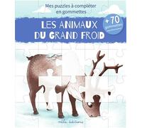 Les animaux du grand froid: Mes puzzles à compléter en gommettes